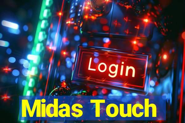 Midas Touch